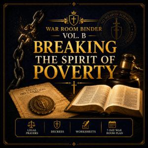 War Room Deliverance Binder Vol. B | Breaking the Spirit of Poverty