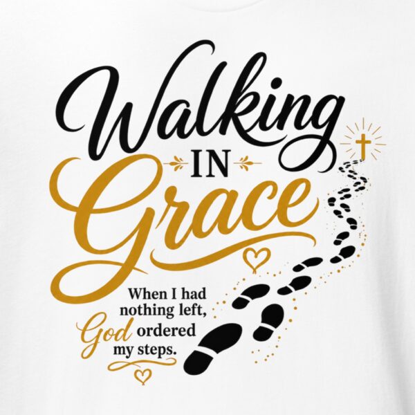 Walking in Grace Christian T-Shirt | Psalm 37:23 God Ordered My Steps Tee | Faith Shirt for Women - Image 3