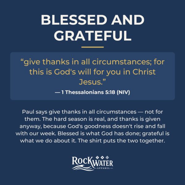 Blessed and Grateful Christian T-Shirt | 1 Thessalonians 5:18 Thankful Tee | Faith Shirt for Women & Men - Image 3