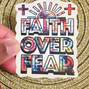 Faith Over Fear Christian Sticker | Inspirational Faith Sticker | Religious Encouragement Gift