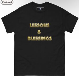 Lessons & Blessings Christian Graphic Tee, Inspirational Faith Shirt, 100% Cotton