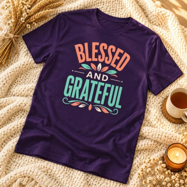 Blessed and Grateful Christian T-Shirt | 1 Thessalonians 5:18 Thankful Tee | Faith Shirt for Women & Men
