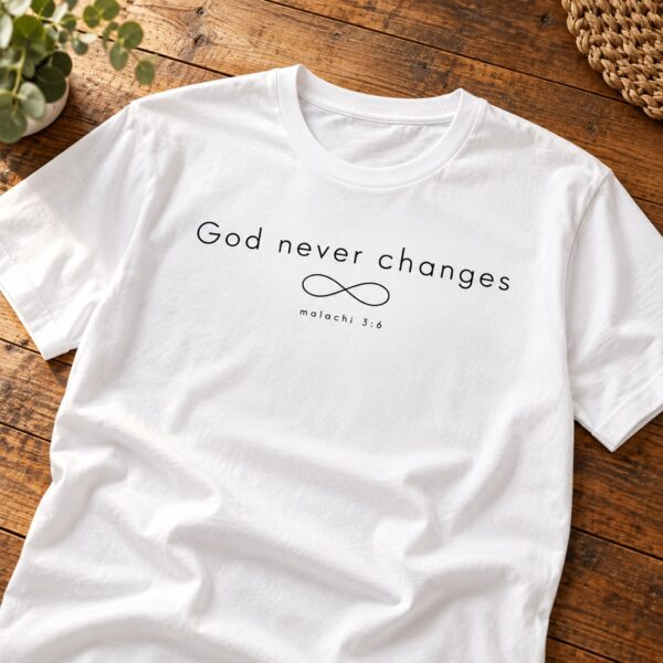 God Never Changes Christian T-Shirt | Malachi 3:6 Faith Tee | Minimalist Bible Verse Shirt for Women & Men