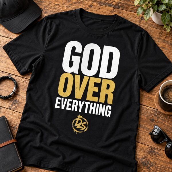 God Over Everything Christian T-Shirt | Colossians 1:17 Faith Tee | Christian Men's & Women's Shirt